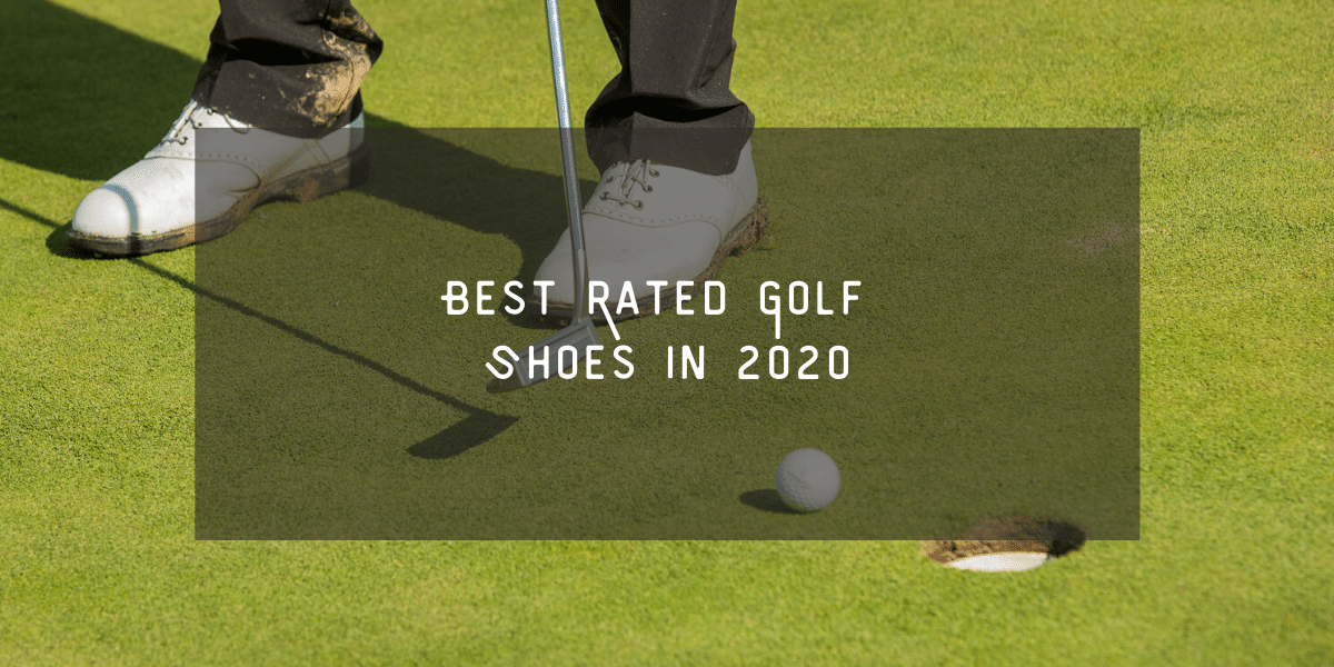 Top 7 Best rated golf shoes in 2020 Review with comparison