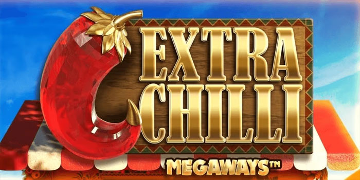 Strategi Slot Extra Chilli Megaways Jackpot Tanpa Henti