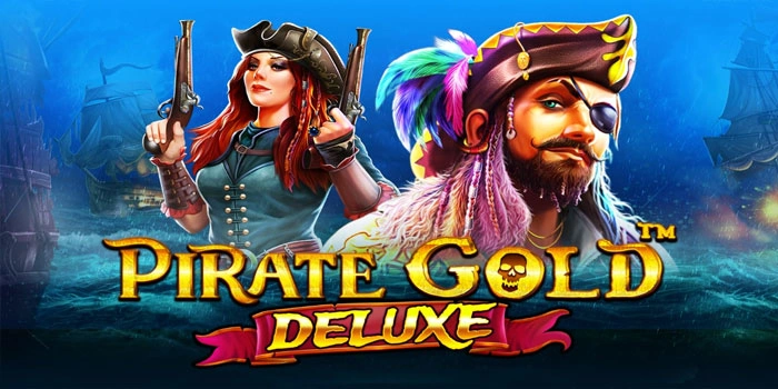 Panduan Menang Mudah Jackpot Slot Pirate Gold Deluxe Terpercaya