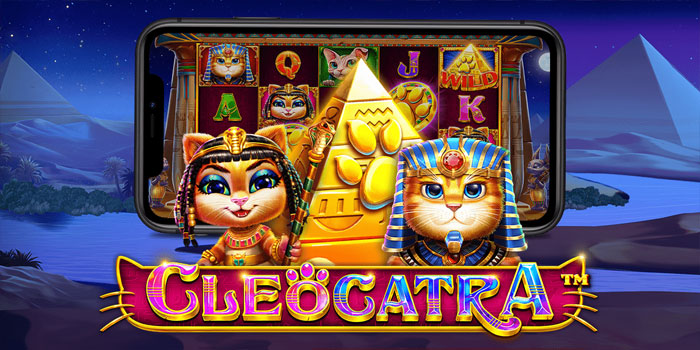 Tips Pintar Dan Untung Besar di Slot Cleocatra